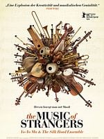 Poster der The Music of Strangers: Yo Yo Ma & the Silkroad Ensemble