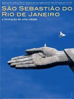 Poster der São Sebastião do Rio de Janeiro – A Formação de uma Cidade