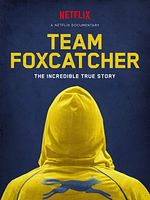 Poster der Team Foxcatcher