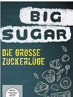 Poster der Big Sugar - Die große Zuckerlüge