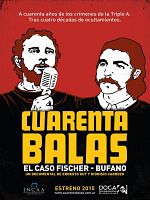 Poster der Cuarenta balas: El caso Fischer-Bufano