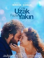 Poster der Çok Uzak Fazla Yakın