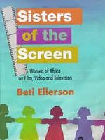Poster der Sisters Of The Screen: African Women In Cinema
