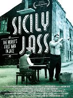 Poster der Sicily Jass. The World's First Man in Jazz