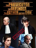 Poster der The Prosecutor, The Defender, The Father And His Son
