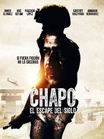 Poster der Chapo: El escape del siglo