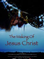 Poster der The Making Of Jesus Christ
