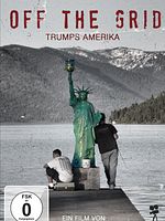 Poster der Off The Grid - Trumps Amerika