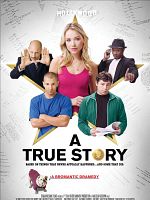 Poster der A True Story. Based on Things That Never Actually Happened. ...And Some That Did.