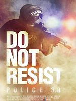 Poster der Do Not Resist - Police 3.0