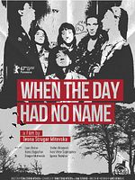 Poster der When the Day Had no Name