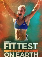 Poster der Fittest On Earth: A Decade of Fitness
