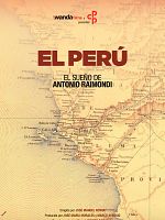 Poster der El sueño de Antonio Raimondi: El Perú