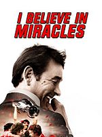 Poster der I Believe In Miracles