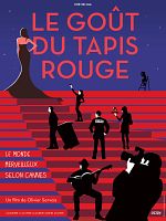 Poster der Le Goût du tapis rouge