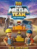 Poster der Bob der Baumeister - Das Mega Team - Der Kinofilm