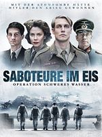 Bild von Saboteure im Eis - Operation Schweres Wasser