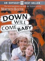 Poster der Down Will Come Baby