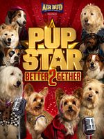Poster der Pup Star 2: Better 2Gether