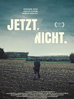 Poster der Jetzt. Nicht.