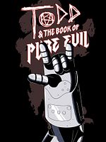 Poster der Todd and the Book of Pure Evil: The End of the End