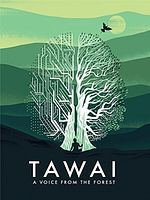 Poster der Tawai: A Voice from the Forest