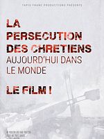 Poster der La Persécution des chrétiens aujourd'hui dans le monde