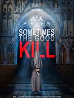 Poster der Sometimes the Good Kill