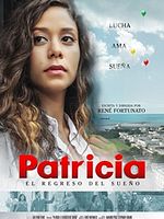 Poster der Patricia: El Regreso Del Sueño
