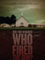 Poster der Did You Wonder Who Fired the Gun?