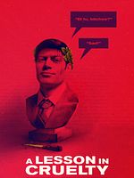 Poster der A Lesson In Cruelty