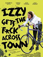 Poster der Izzy Gets the F*ck Across Town