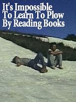 Poster der It's Impossible to Learn to Plow by Reading Books