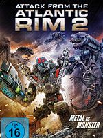 Poster der Attack From The Atlantic Rim 2: Metal Vs. Monster