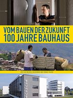 Poster der Vom Bauen der Zukunft - 100 Jahre Bauhaus