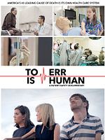 Poster der To Err Is Human: A Patient Safety Documentary