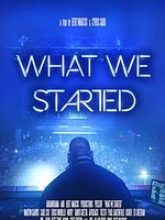 Poster der What We Started