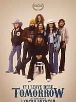 Poster der If I Leave Here Tomorrow: A Film About Lynyrd Skynyrd