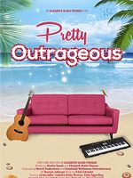 Poster der Pretty Outrageous