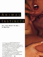 Poster der Animal Instincts - Du kannst nicht zähmen, was du nicht befriedigen kannst