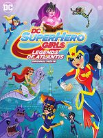 Poster der DC Super Hero Girls: Legends of Atlantis