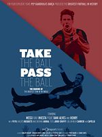 Poster der Take the Ball Pass the Ball - Das Geheimnis des perfekten Fußballs