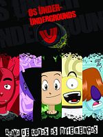 Poster der Os Under Undergrounds, o Começo