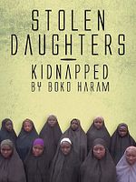 Poster der Stolen Daughters: Kidnapped by Boko Haram