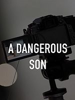 Poster der A Dangerous Son