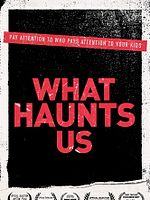 Poster der What Haunts Us