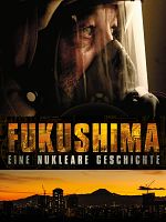 Poster der Fukushima: Eine nukleare Geschichte