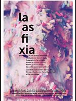 Poster der La asfixia