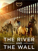 Poster der The River And The Wall
