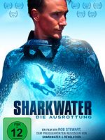 Poster der Sharkwater Extinction – Die Ausrottung